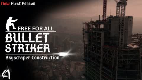 Bullet Striker [Skyscraper construction]