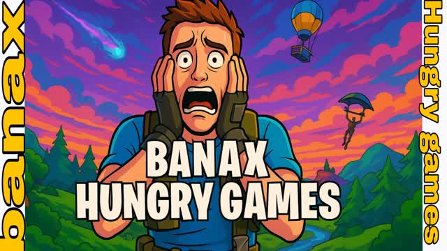 🙀Banax hungry games🙀