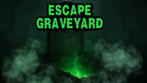 ESCAPE GRAVEYARD [HORROR]