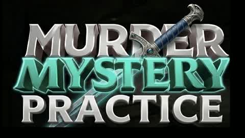 MURDER MYSTERY PRACTICE