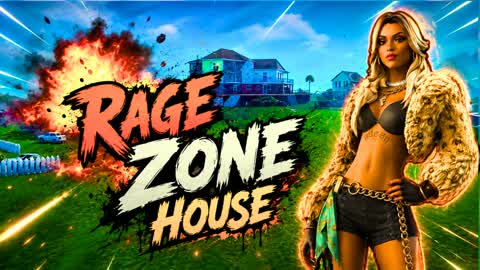 RAGE ZONE HOUSE
