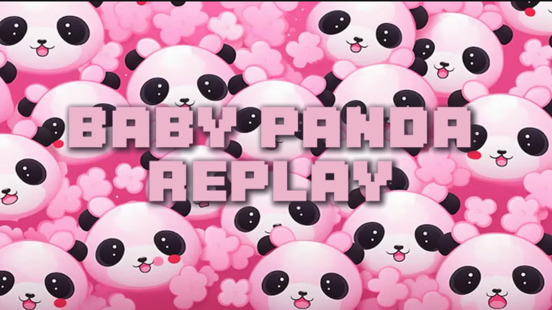 BABY PANDA REPLAY MAP