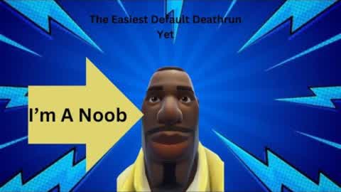 🤡The Easiest Default Deathrun Yet🤡