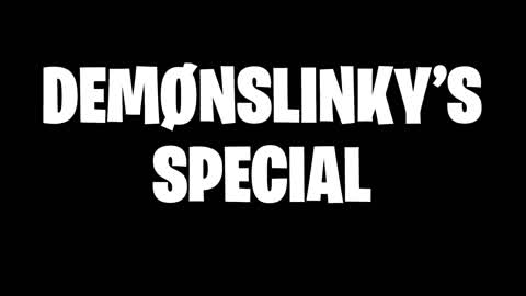 DEMØNSLINKY'S SPECIAL
