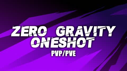🎯ZERO GRAVITY💥ONE SHOT