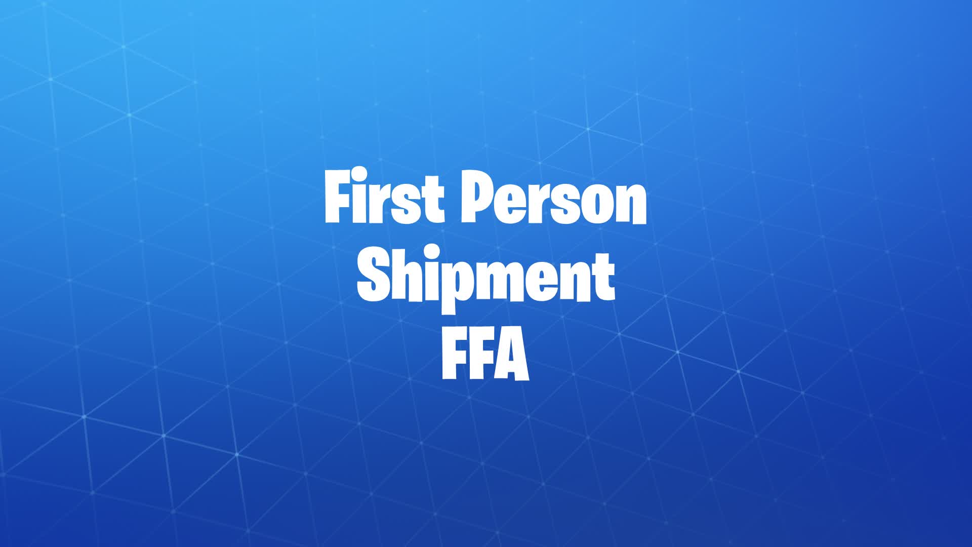 First Person Shipment FFA