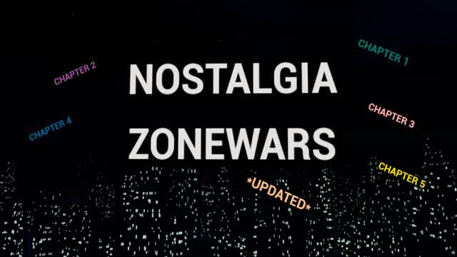 NOSTALGIA ZONEWARS 💯  [EVERY CHAPTER]