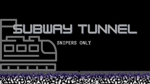 Subway Tunnel (Snipers Only 1v1-3v3)