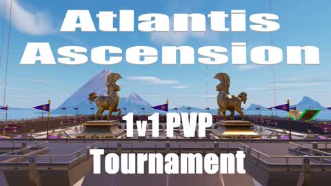 Atlantis Ascension 1v1 Tournament