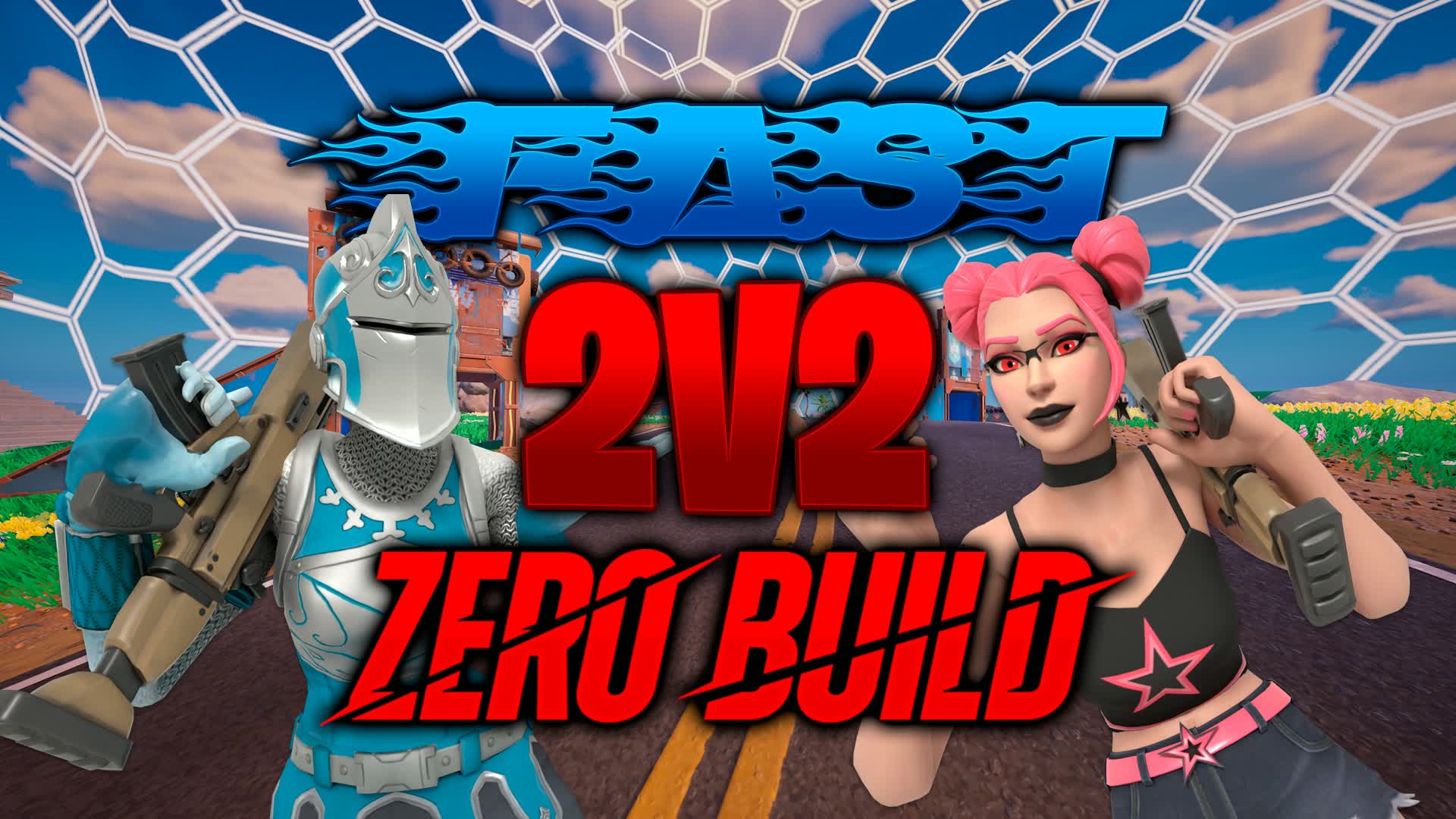 🚫✏️FAST 2V2 [ZERO BUILD] VERSION'S