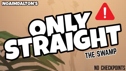 Only Straight! - The Swamp