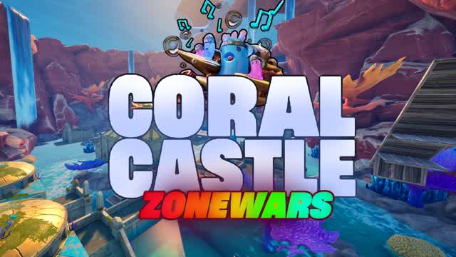 🐠CORAL CASTLE ZONEWARS
