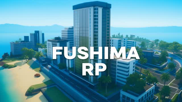 FUSHIMA RP 🌴