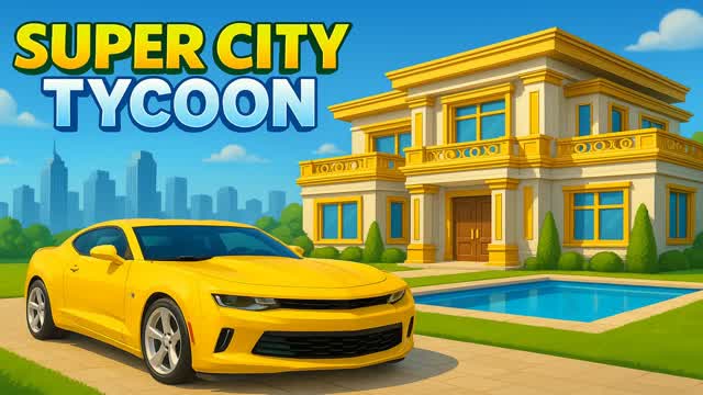 🏙️SUPER CITY TYCOON⭐