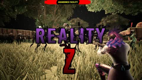 Reality Z (Abandoned Facility)