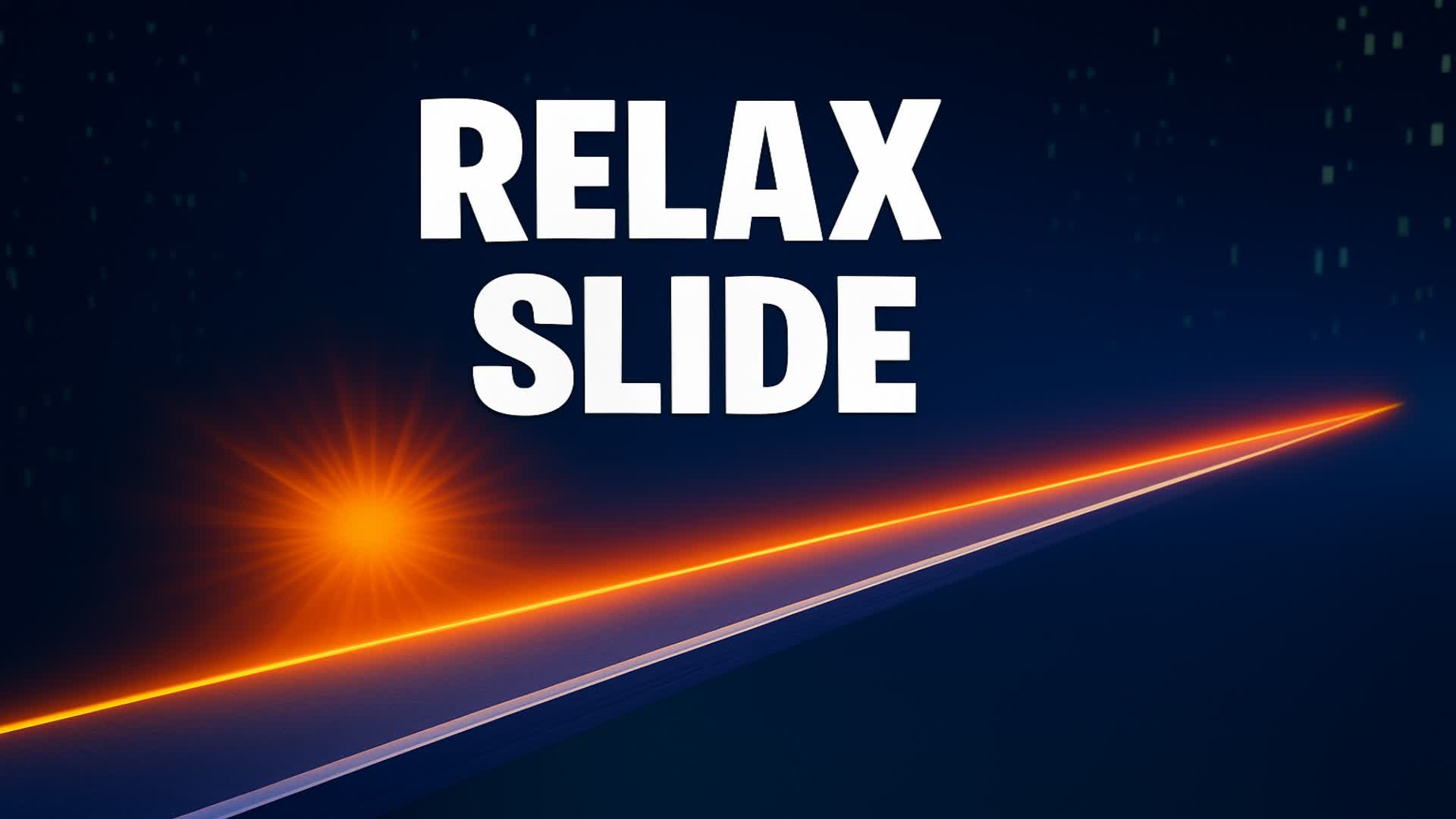 Relax Slide