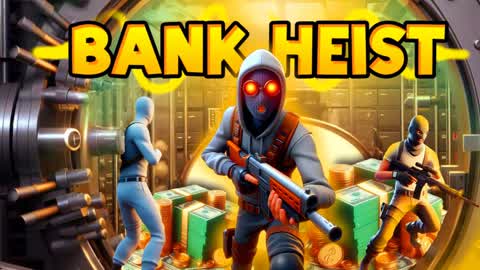 BANK HEIST