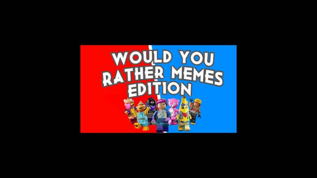 Brick! Would you Rather?