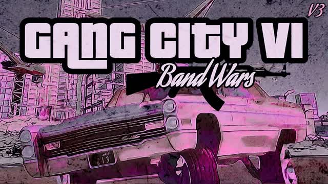 GANG CITY VI - V3 (New apartments!)
