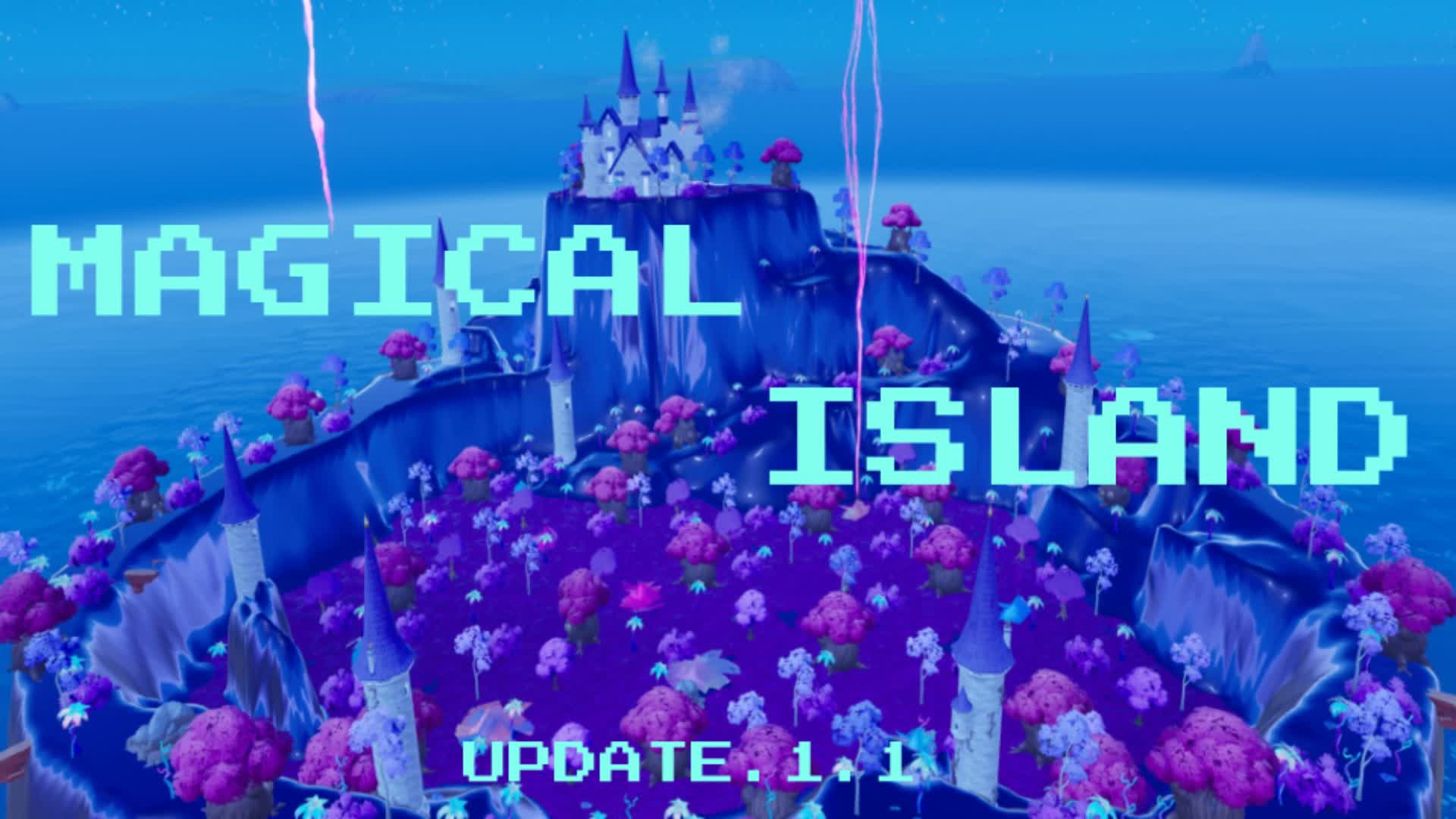 Magical Island                Zero Build