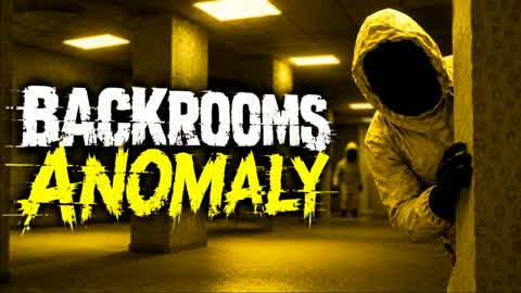 BACKROOMS ANOMALY