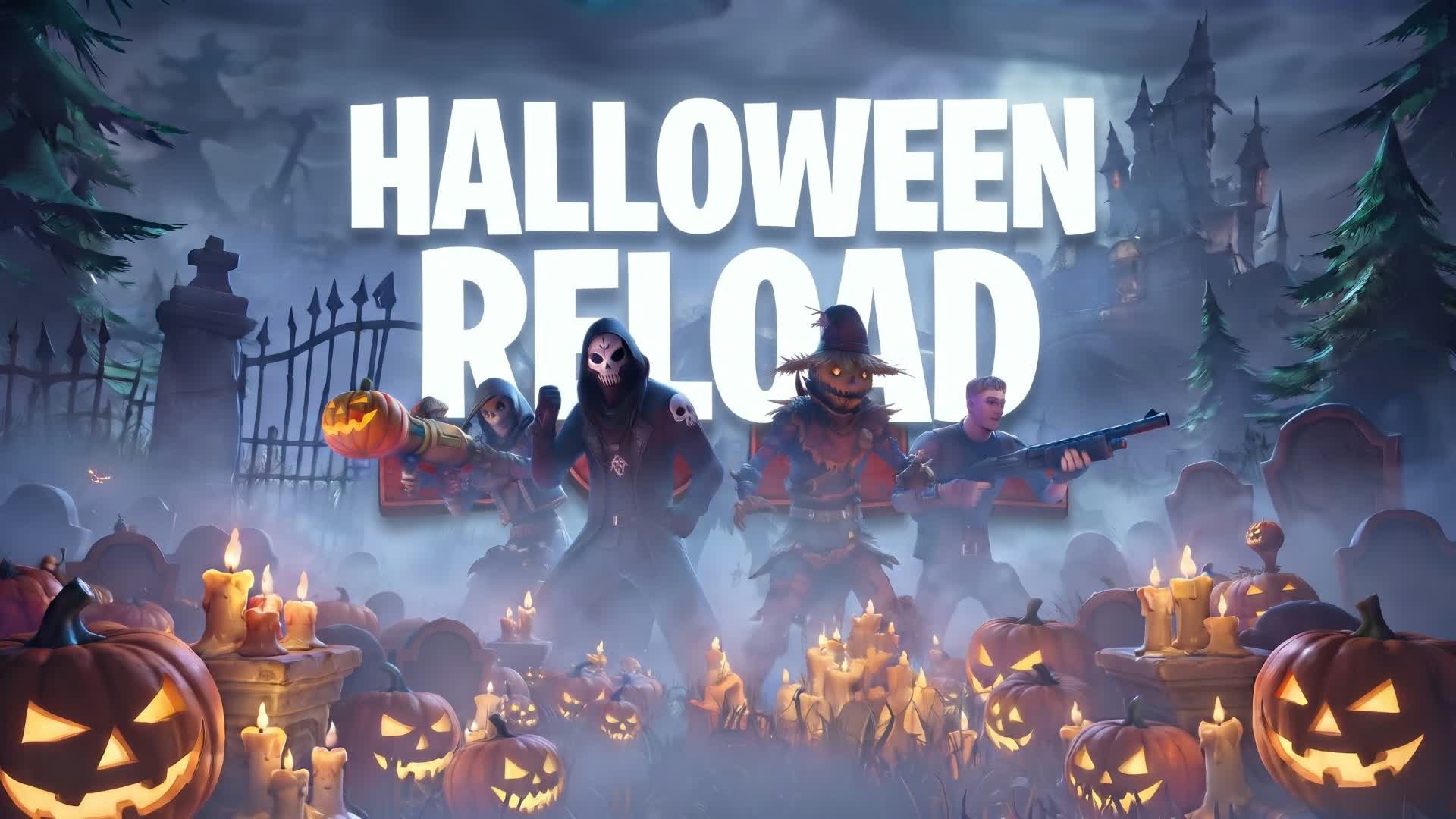 👻HALLOWEEN: RELOAD👻