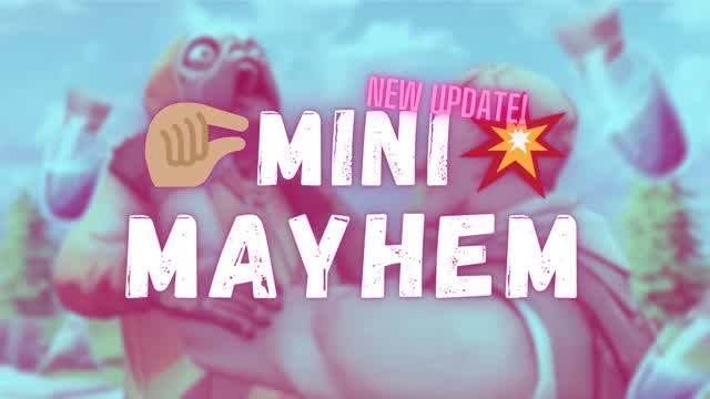 đ€đœMini Mayhemđ„