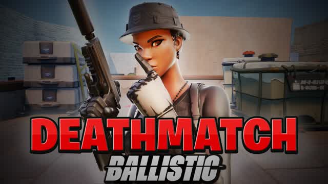 DEATHMATCH đŻ BALLISTIC