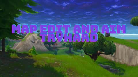 Map Edit and Aim Tryhard