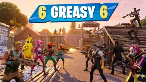 6 Greasy 6