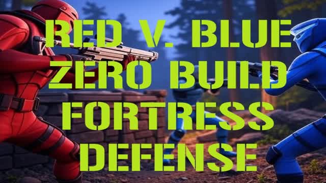 Capture 1 – Red V. Blue Zero Build Fortress Defense