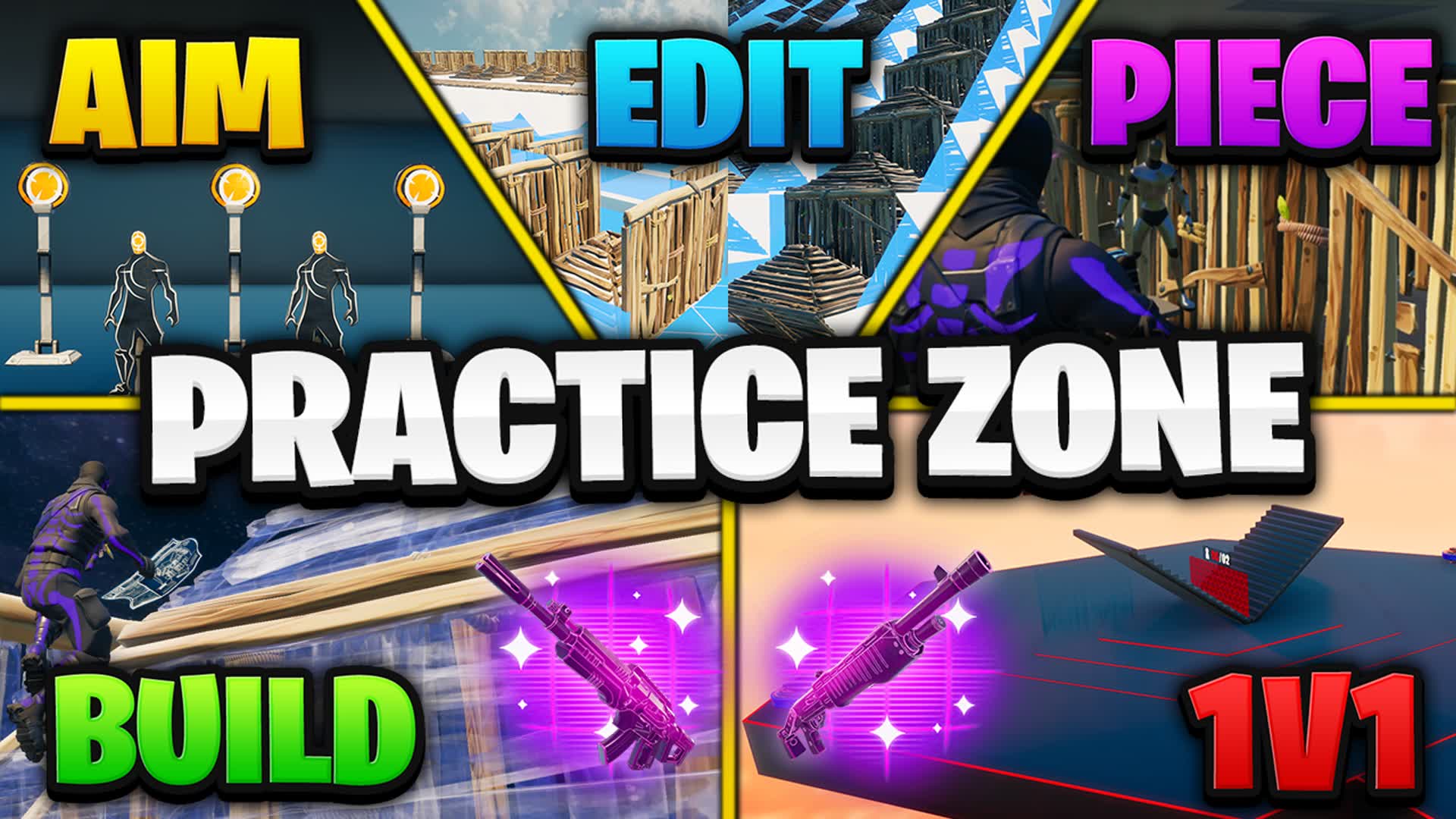 PRACTICE ZONE 📝EDIT 🎯AIM 🧩PIECE & 1V1