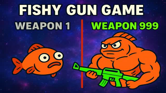 FISHY GUN GAME 🐟