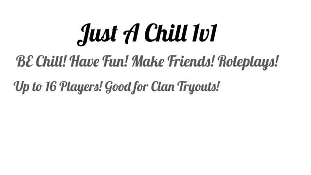 Just a Chill 1v1