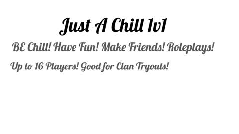 Just a Chill 1v1