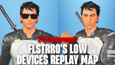 FLSTRRO'S LOW DEVICES REPLAY MAP