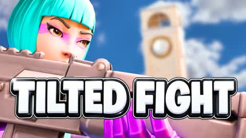TILTED FIGHT