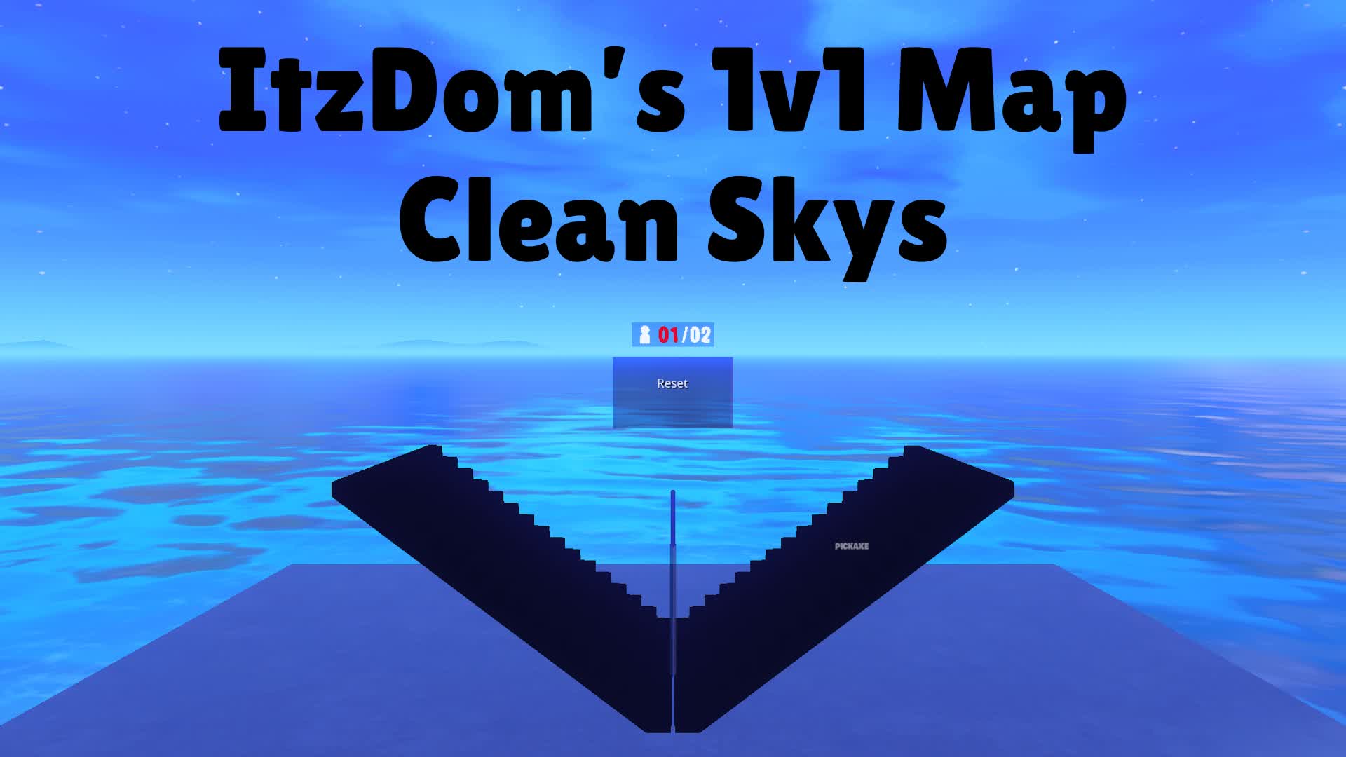 ItzDom's 1v1 Map [ 6 clean skys ]
