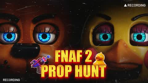 FNAF 2 Prop Hunt