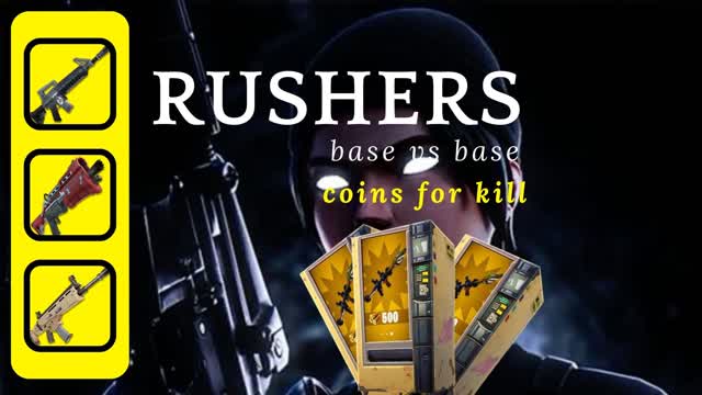 Rushers |🤺BASE VS BASE🤺 | 🔥XP🔥