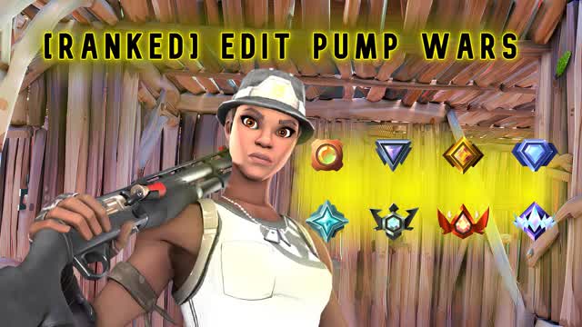 🏆 [RANKED] Edit Pump Wars [RANKED] 🎯