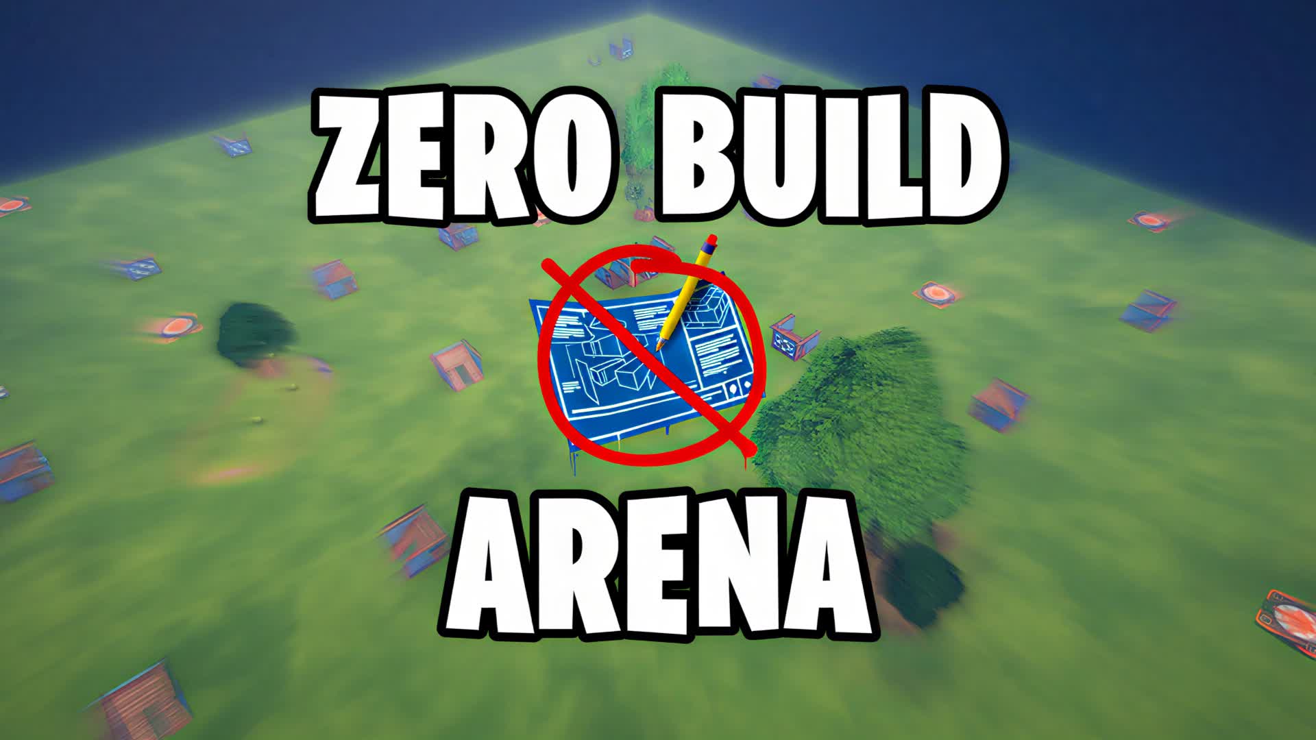 ZERO BUILD ARENA