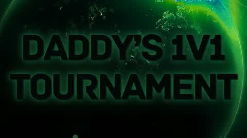 ✨ Daddy's 1v1 Tournament 🏆✨