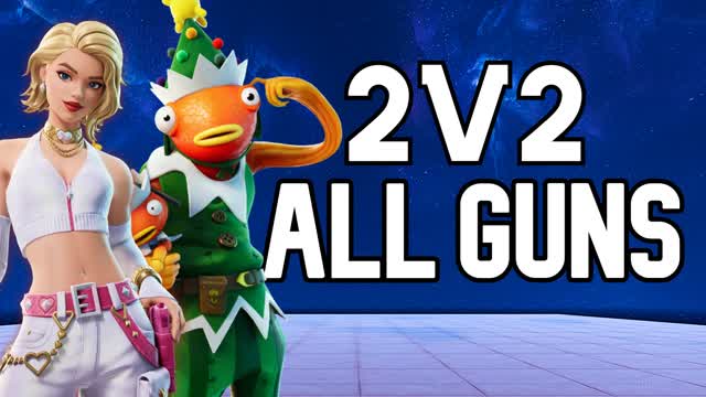 2V2 ALL GUNS DUO