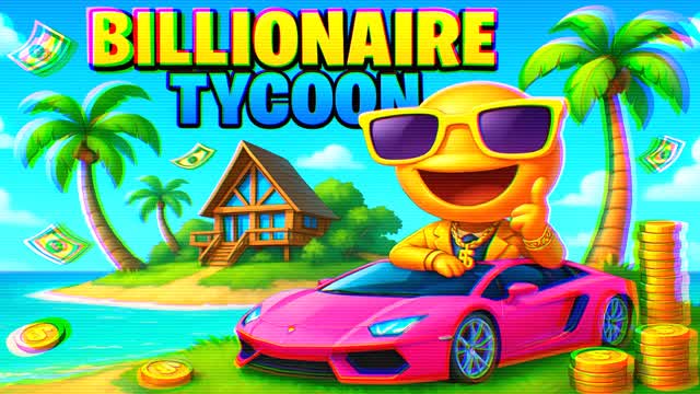 🤑🤑 Billionaires Tycoon 🤑🤑