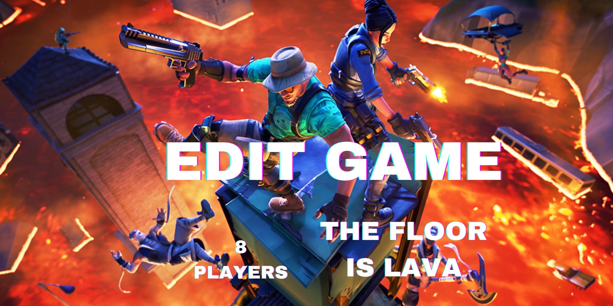 EDIT GAME THE FLOOR IS LAVA