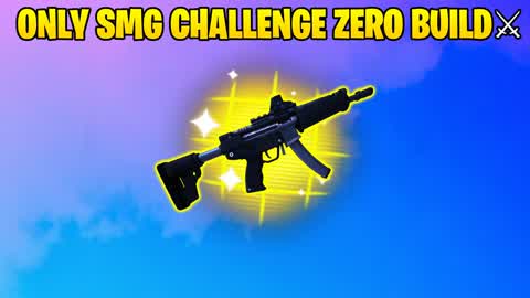 ONLY SMG CHALLENGE ZERO BUILD