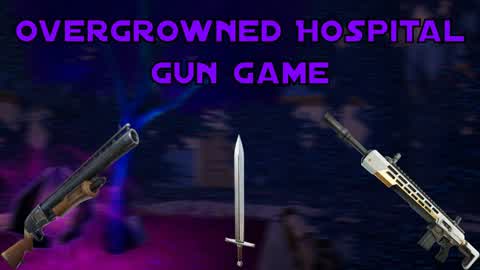 Overgrowned Hospital Gun Game