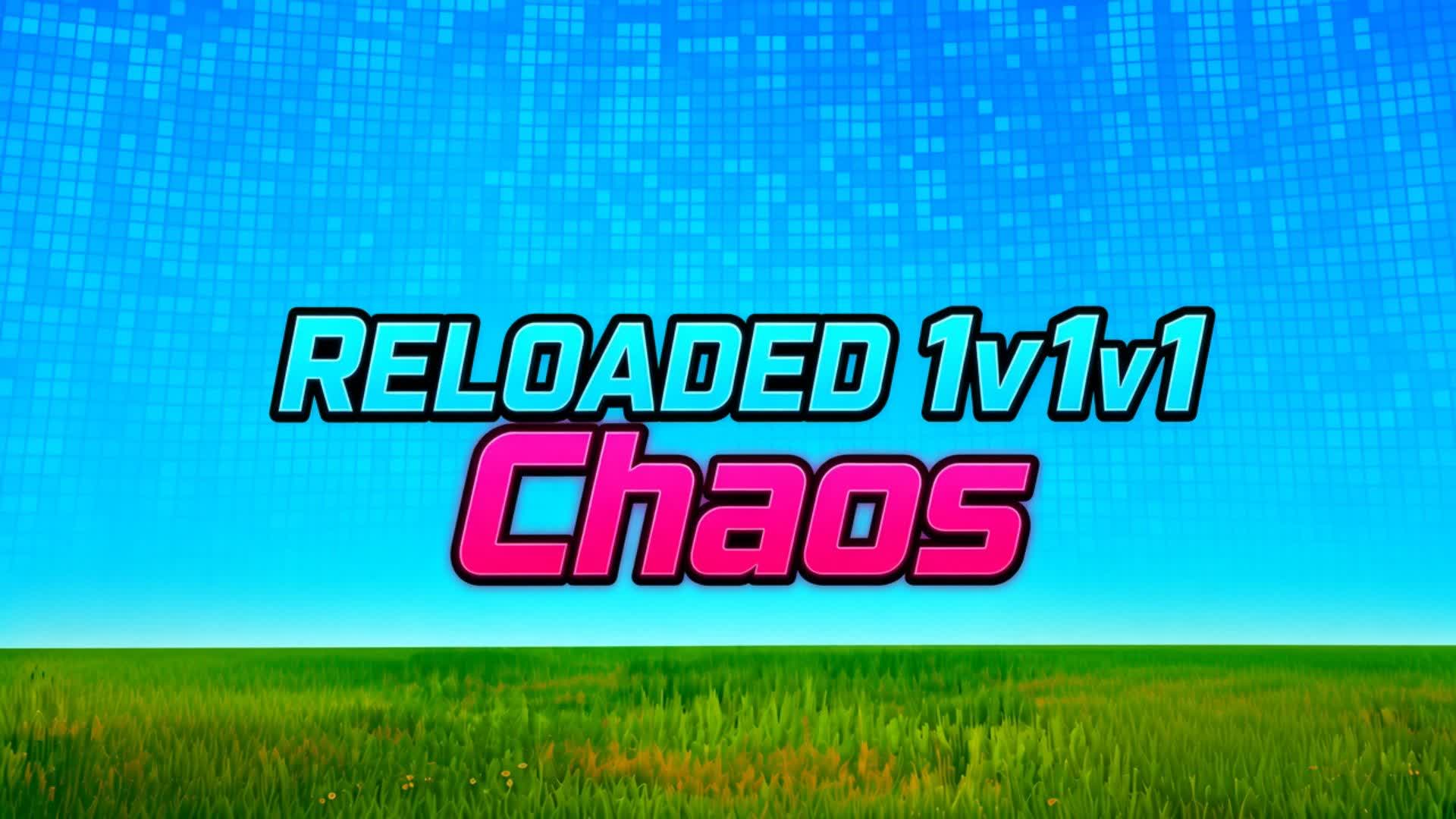 RELOADED 1v1v1 Chaos