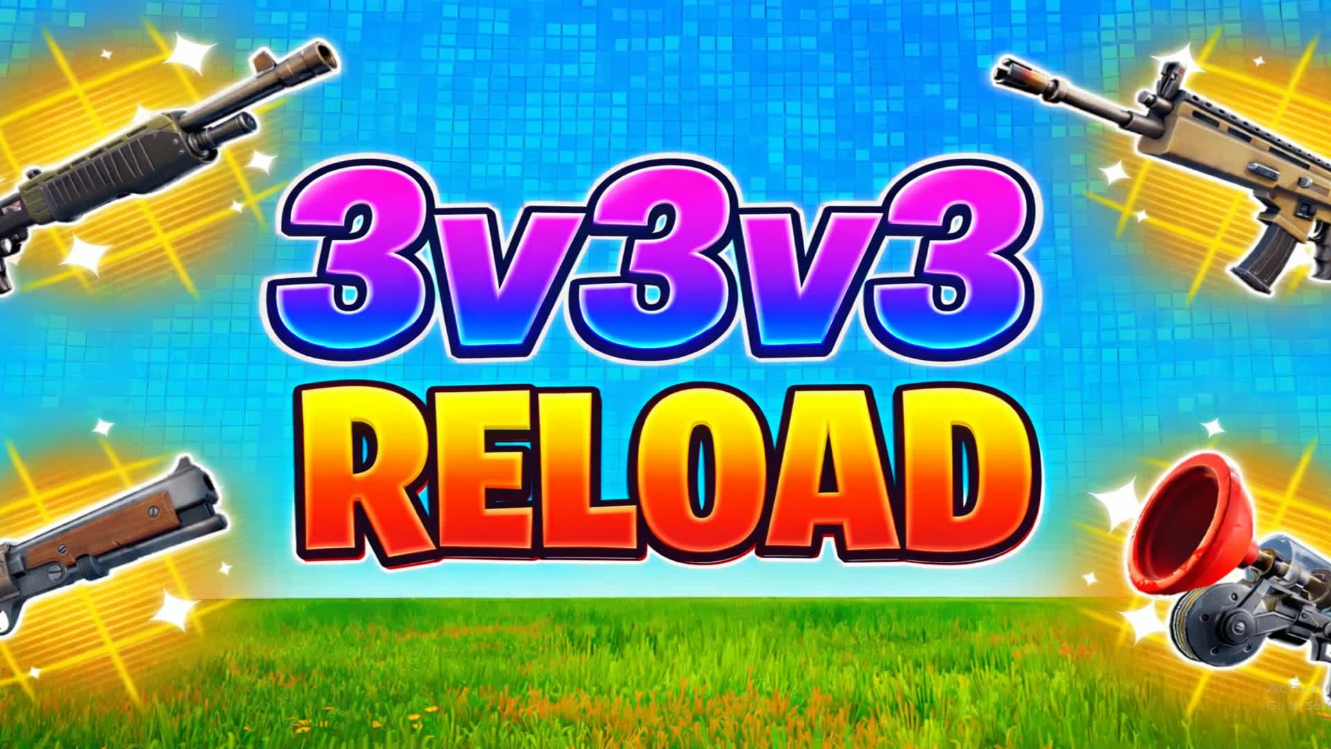 3v3v3 Reload 3v3 Trios